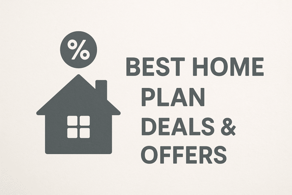 Best Home Plan Deals & Offers