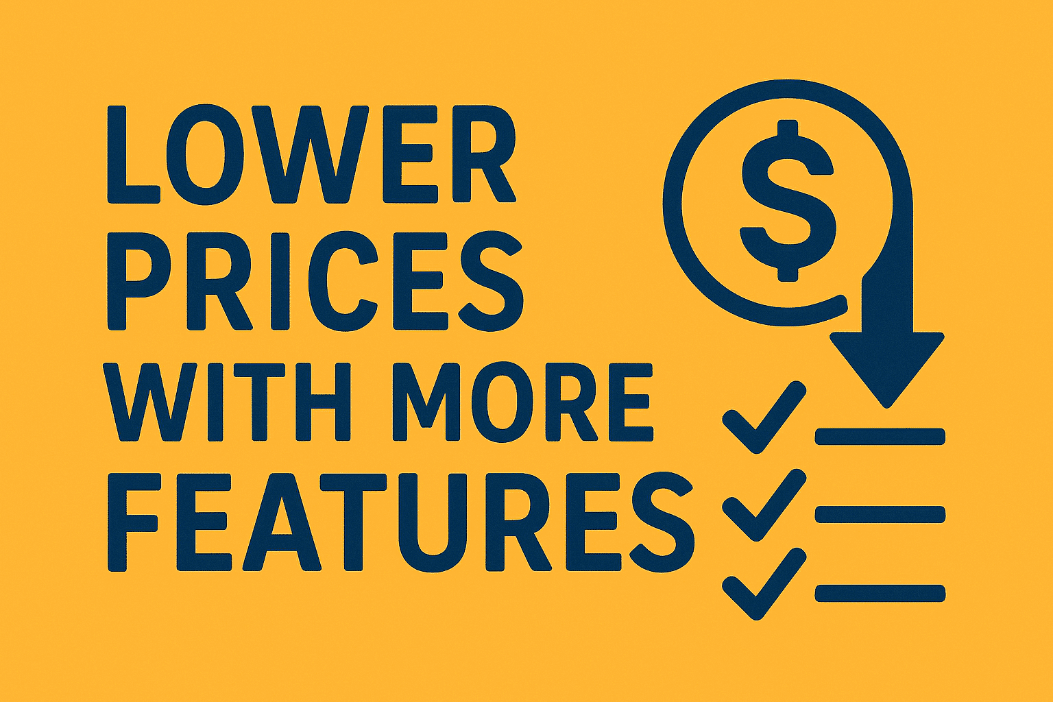Lower Prices with More Features