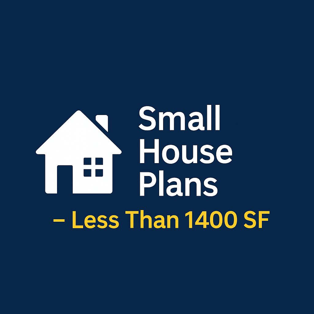 Small House Plans - Less than 1400 SF